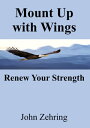 Mount Up with Wings: Renew Your Strength【電