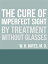 The Cure of Imperfect Sight by Treatment Without Glasses