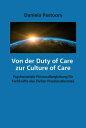 Von der Duty of Care zur Culture of Care Psychosoziale Personalbegleitung f r Fachkr fte des Zivilen Friedensdienstes【電子書籍】 Daniela Pastoors