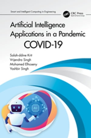 Artificial Intelligence Applications in a Pandemic COVID-19【電子書籍】