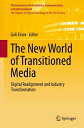 The New World of Transitioned Media Digital Realignment and Industry Transformat...