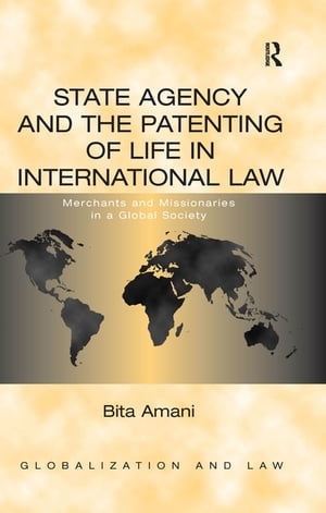 State Agency and the Patenting of Life in International Law