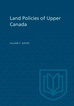 Land Policies of Upper Canada