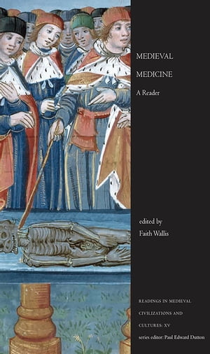 楽天楽天Kobo電子書籍ストアMedieval Medicine A Reader【電子書籍】[ Faith Wallis ]