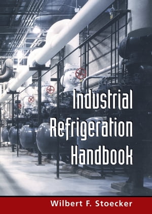 Industrial Refrigeration Handbook (PB)