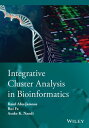 Integrative Cluster Analysis in Bioinformatics【電子書籍】 Basel Abu-Jamous