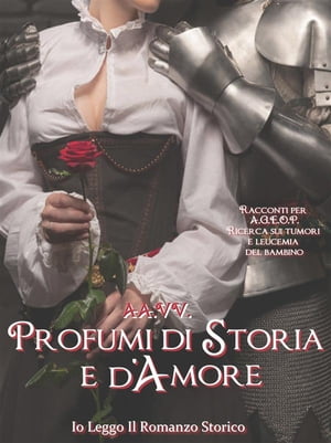 Profumi di storia e d'amore