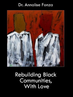 Rebuilding Black Communities, With Love