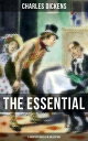 The Essential Dickens 8 Greatest Novels in One Edition Oliver Twist, A Christmas Carol, David Copperfield, A Tale of Two Cities Great Expectations…【電子書籍】 Charles Dickens