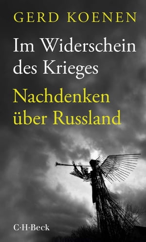 Im Widerschein des Krieges Nachdenken ?ber Russland