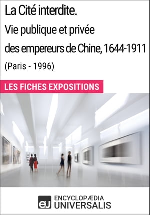 La Cité interdite. Vie publique et privée des empereurs de Chine, 1644-1911 (Paris - 1996)