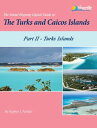 The Island Hopping Digital Guide To The Turks and Caicos Islands - Part II - The...