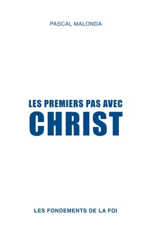 Les premiers pas avec Christ