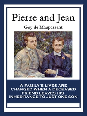 Pierre and Jean【電子書籍】[ Guy de Maupas