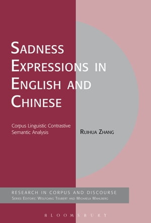 ŷKoboŻҽҥȥ㤨Sadness Expressions in English and Chinese Corpus Linguistic Contrastive Semantic AnalysisŻҽҡ[ Ruihua Zhang ]פβǤʤ6,470ߤˤʤޤ