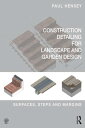 Construction Detailing for Landscape and Garden Design Surfaces, steps and margins