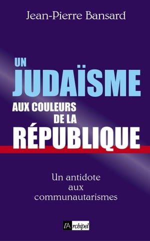 Un juda?sme aux couleurs de la R?publique【電