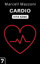 Cardio Raccolta Vita Sana, #7【電子書籍】[