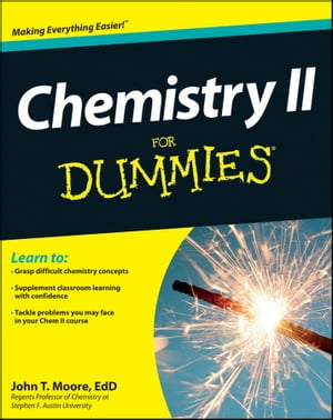 Chemistry II For Dummies【電子書籍】 John T. Moore