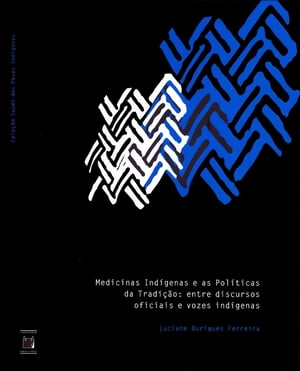 Medicinas indígenas e as políticas da tradição