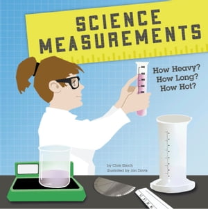 Science Measurements How Heavy? How Long? How Hot?Żҽҡ[ M.M. Eboch ]