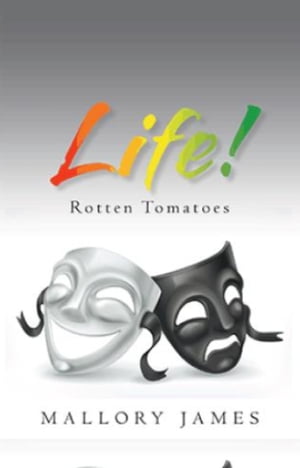 Life Rotten Tomatoes【電子書籍】[ Mallory James ]