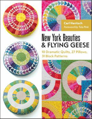 New York Beauties &Flying Geese 10 Dramatic Quilts, 27 Pillows, 31 Block PatternsŻҽҡ[ Carl Hentsch ]