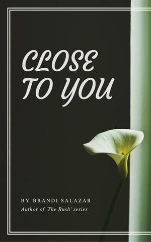 Close to You Addicted To You, #1【電子書籍