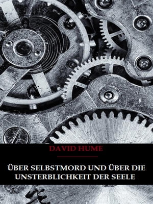 ŷKoboŻҽҥȥ㤨?ber Selbstmord und ?ber Die Unsterblichkeit Der SeeleŻҽҡ[ David Hume ]פβǤʤ120ߤˤʤޤ