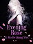 Evening Rose Volume 2Żҽҡ[ Ji MoDeQiangWei ]