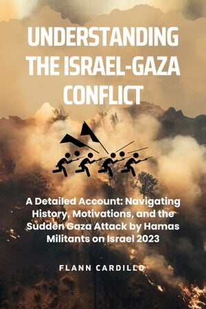 Understanding the Israel-Gaza Conflict