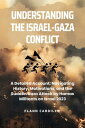 Understanding the Israel-Gaza Conflict【電子書籍】 Flann Cardillo