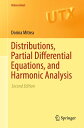 Distributions, Partial Differential Equations, and Harmonic Analysis【電子書籍】 Dorina Mitrea