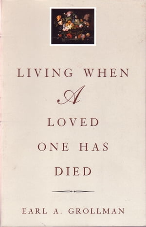 Living When a Loved One Has Died