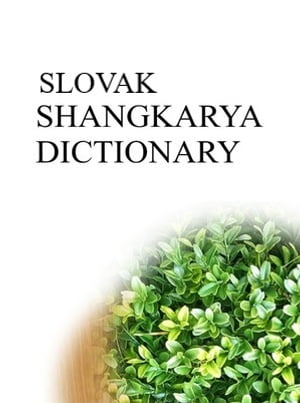 SLOVAK SHANGKARYA DICTIONARY