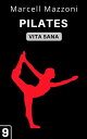 Pilates Raccolta Vita Sana, #9【電子書籍】