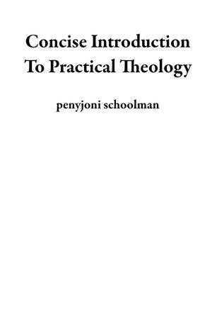 ŷKoboŻҽҥȥ㤨Concise Introduction To Practical TheologyŻҽҡ[ penyjoni schoolman ]פβǤʤ800ߤˤʤޤ