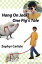 Hang On Jack: One Pig's Tale