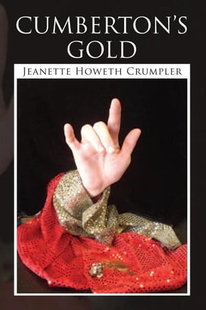 Cumberton s Gold 電子書籍 Jeanette Howeth Crumpler 