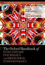 The Oxford Handbook of Evolutionary Psychology and Behavioral Endocrinology【電子書籍...