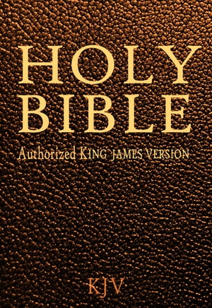 Holy Bible, Authorized King James Version [KJV Bible For kobo]