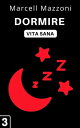 Dormire Raccolta Vita Sana, #3【電子書籍】