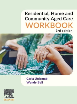 Residential, Home and Community Aged Care Workbook