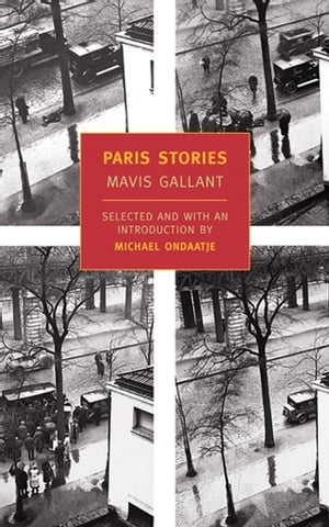 Paris Stories【電子書籍】 Mavis Gallant