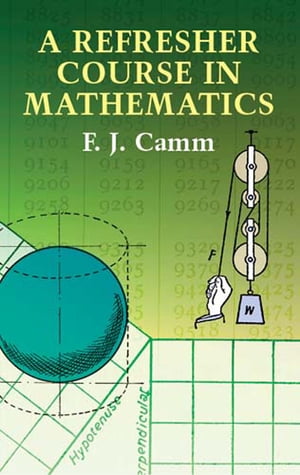 A Refresher Course in Mathematics