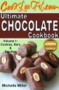 Ultimate Chocolate Cookbook, Volume 1: Cookies, Bars and Candies【電子書籍】[ Michelle...