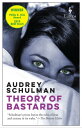 Theory of Bastards【電子書籍】 Audrey Schulman