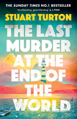 The Last Murder at the End of the World The Number One Sunday Times bestseller【電子書籍】 Stuart Turton