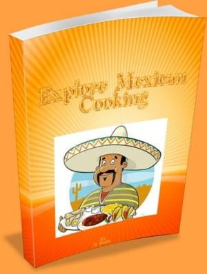 Explore Mexican Cooking