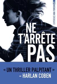 Ne t'arr?te pas Exp?rience Noa Torson #1【電子書籍】[ Michelle Gagnon ]
